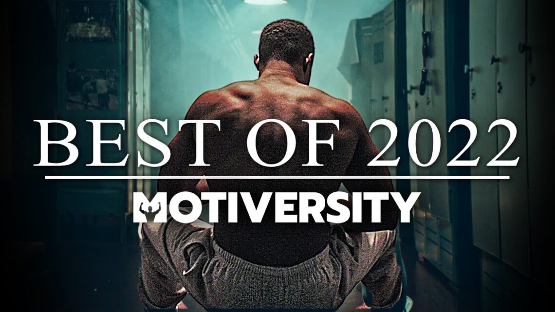 MOTIVERSITY – BEST OF 2022 (So Far) | Best Motivational Videos – Speeches Compilation 2 Hours Long
