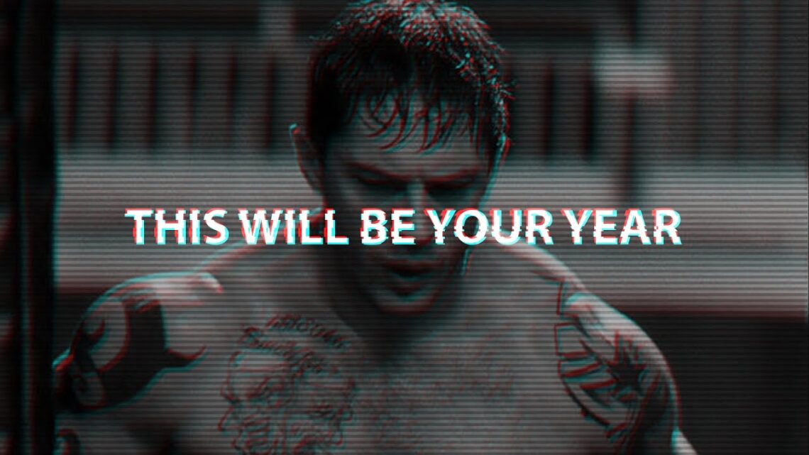 This Will Be Your Year – Motivational Inspiration