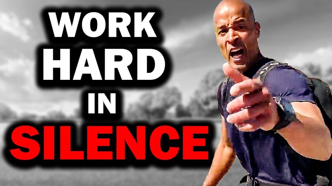 Work Hard In SILENCE, Shock Them With Your Success – David Goggins, Eric Thomas,  Andy Frisella