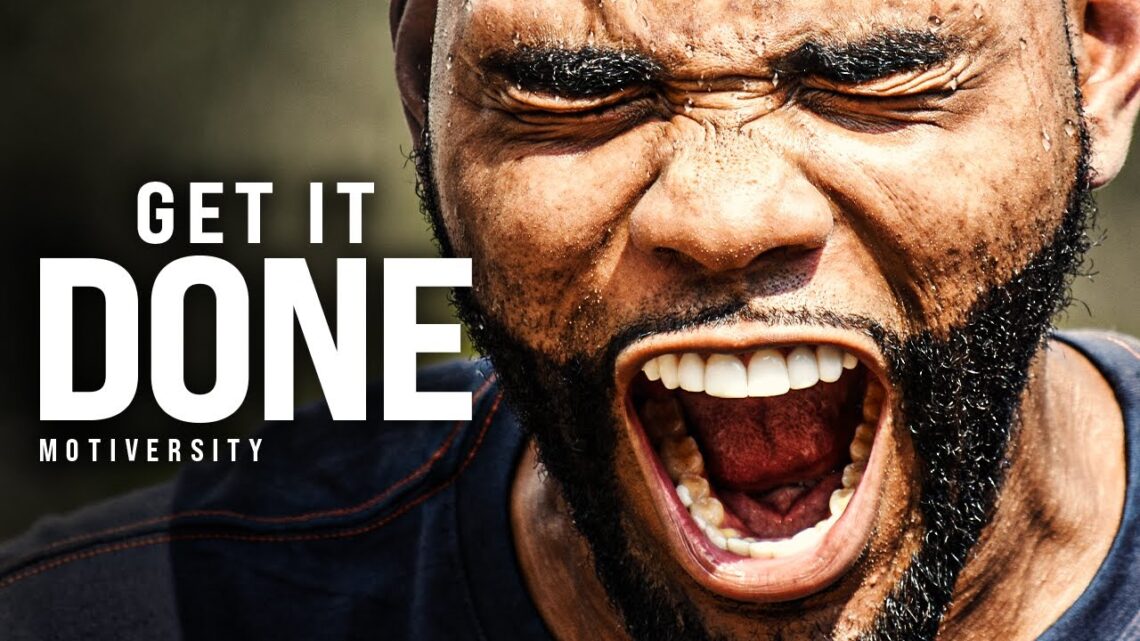 GET IT DONE – Powerful Motivational Speech Video (Featuring Eric Thomas)