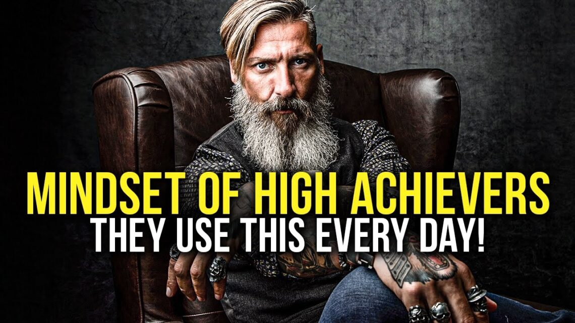 THE MINDSET OF HIGH ACHIEVERS #6 – Powerful Motivational Video for Success