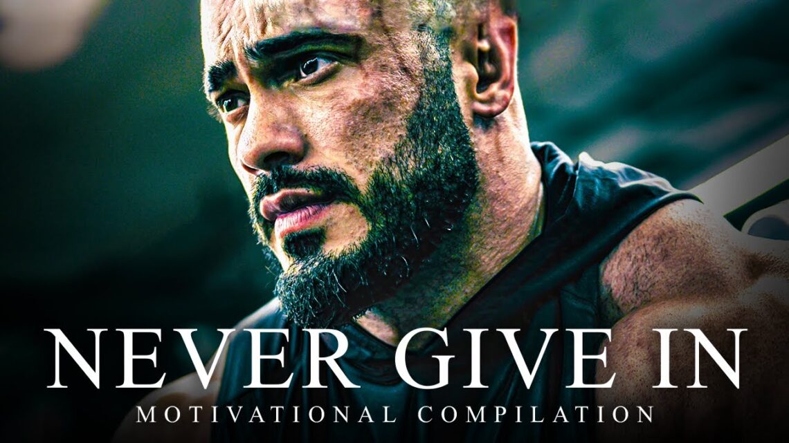 NEVER GIVE IN – Best Motivational Speeches Compilation | Most Powerful Motivation | 45 MINUTES LONG